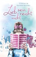 eBook: Lieb sein reicht nicht