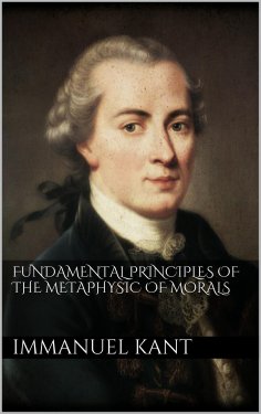 ebook: Fundamental Principles of the Metaphysic of Morals