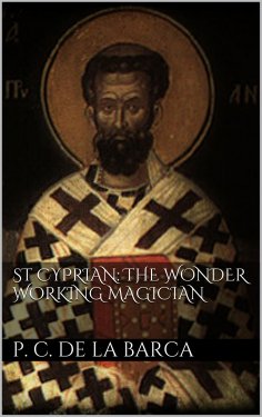 eBook: St Cyprian: the wonder working magician