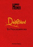 eBook: Deutschland Ein Frühlingsmärchen