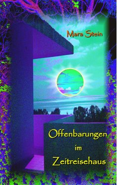 eBook: Offenbarungen im Zeitreisehaus