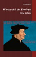 eBook: Würden sich die Theologen bitte setzen