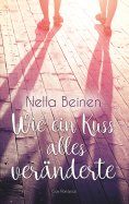 ebook: Wie ein Kuss alles veränderte