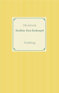 eBook: Kindheit. Kein Kinderspiel