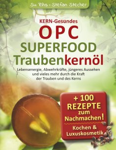 eBook: KERN-Gesundes OPC - SUPERFOOD Traubenkernöl