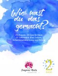 ebook: Wie hast du das gemacht? Vol. 2