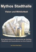 eBook: Mythos Stadthalle - Vision und Wirklichkeit