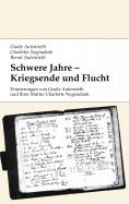 eBook: Schwere Jahre - Kriegsende und Flucht