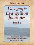 eBook: Das große Evangelium Johannes, Band 2