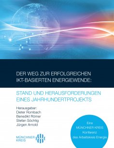 ebook: Der Weg zur erfolgreichen IKT-basierten Energiewende: Stand und Herausforderungen eines Jahrhundertp