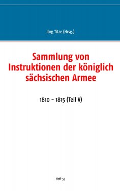 ebook: Sammlung von Instruktionen der königlich sächsischen Armee