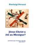 eBook: Jésus Christ a été au Mexique?