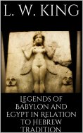 ebook: Legends of Babylon and Egypt in Relation to Hebrew Tradition