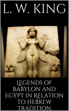 ebook: Legends of Babylon and Egypt in Relation to Hebrew Tradition