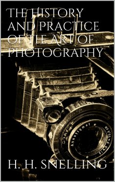 eBook: The History and Practice of the Art of Photography