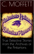 ebook: True Detective Stories from the Archives of the Pinkertons