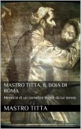 eBook: Mastro Titta: il boia di Roma