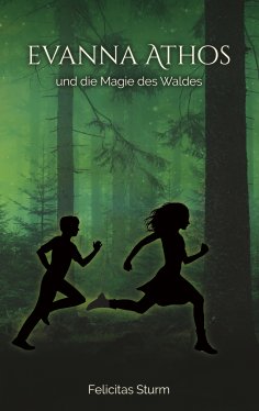 ebook: Evanna Athos und die Magie des Waldes