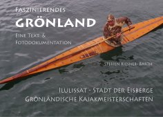 eBook: Faszinierendes Grönland - Eine Foto- und Textdokumentation