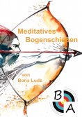 ebook: Meditatives Bogenschießen