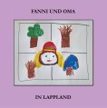 eBook: Fanni und Oma in Lappland