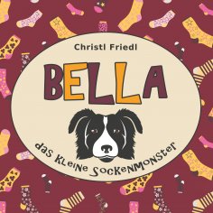 eBook: BELLA das kleine Sockenmonster
