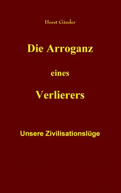 eBook: Die Arroganz eines Verlierers