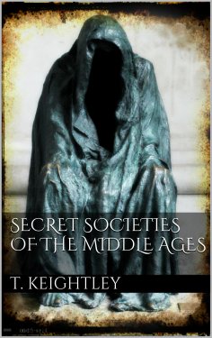 eBook: Secret Societies of the Middle Ages