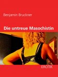 eBook: Die untreue Masochistin