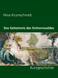 eBook: Das Geheimnis des Einhornwaldes