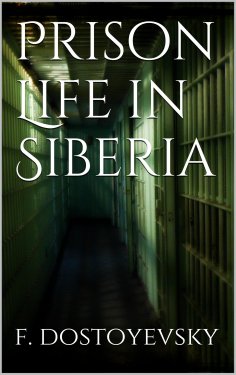 ebook: Prison Life in Siberia