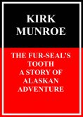 eBook: The Fur-Seals Tooth