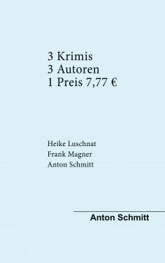 eBook: Drei Krimis Drei Autoren