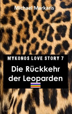 ebook: Mykonos Love Story 7 - Die Rückkehr der Leoparden