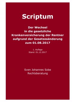 ebook: Der Wechsel in die gesetzliche Krankenversicherung der Rentner aufgrund der Gesetzesänderung zum 01.