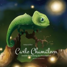eBook: Carlo Chamäleon und die Entdeckung der Freundschaft