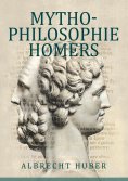 eBook: Mythophilosophie Homers