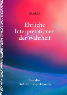 ebook: Ehrliche Interpretationen der Wahrheit