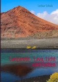 eBook: Lanzarote - Lava, Licht und Farben