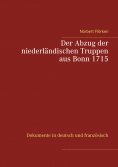 eBook: Der Abzug der niederländischen Truppen aus Bonn 1715