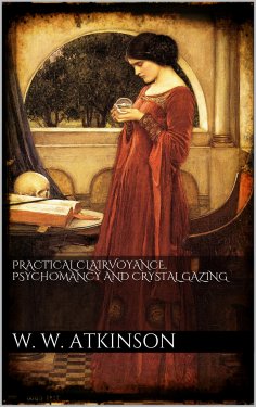 ebook: Practical clairvoyance, psychomancy and crystal gazing