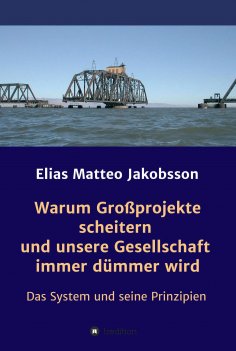 eBook: Warum Großprojekte scheitern und unsere Gesellschaft immer dümmer wird