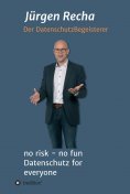 ebook: no risk - no fun Datenschutz for everyone