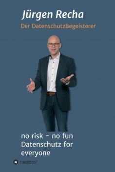 ebook: no risk - no fun Datenschutz for everyone