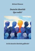 ebook: Deutsche Identität - Quo vadis?