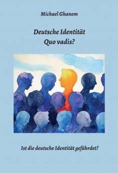 ebook: Deutsche Identität - Quo vadis?