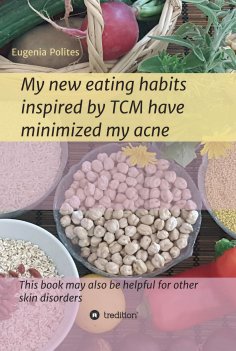 eBook: My new eating habits inspired by Traditional Chinese Medicine have minimized my acne