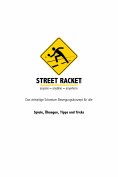 ebook: Street Racket: Spiele, Übungen, Tipps und Tricks