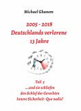 ebook: 2005 - 2018: Deutschlands verlorene 13 Jahre