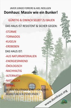 ebook: DAS DOMHAUS: MASSIV WIE EIN BUNKER! GÜNSTIG UND EINFACH SELBST ZU BAUEN!